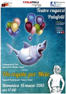 un regalo per melo locandina palafolli